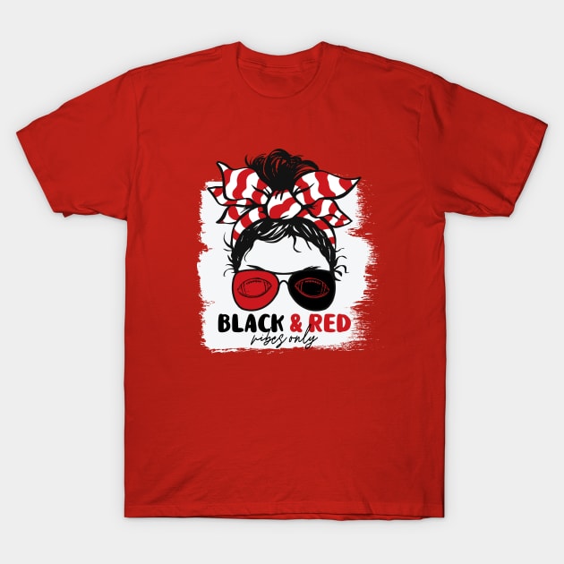 Black and Red Vibes Only Football Mom Messy Hair Gameday T-Shirt by SLAG_Creative